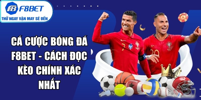 Cá Cược Bóng Đá F8Bet