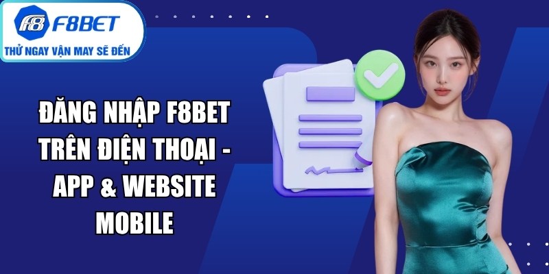 Đăng Nhập F8bet Trên Điện Thoại