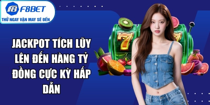 Jackpot Tích Lũy