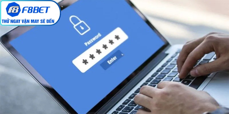 Cập nhật chuỗi mật khẩu mạnh định kỳ để bảo vệ tài khoản F8Bet