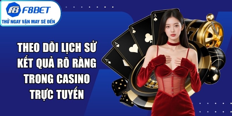 Theo Dõi Lịch Sử Kết Quả Rõ Ràng